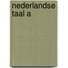 Nederlandse taal a by Meer