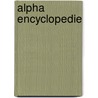 Alpha encyclopedie door Onbekend