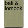 Bali & Lombok door Eva Gerberding