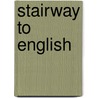 Stairway to english door Onbekend