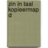 ZIN IN TAAL KOPIEERMAP D