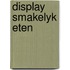 Display smakelyk eten