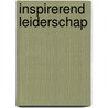 Inspirerend leiderschap door Twan van de Kerkhof
