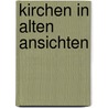 Kirchen in alten ansichten door Craig Thomas
