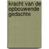 Kracht van de opbouwende gedachte