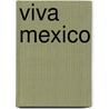 Viva mexico door Fuente