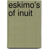 Eskimo's of inuit door Onbekend