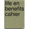 Life en benefits cahier door Onbekend