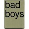 Bad boys door Kroft