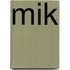 Mik