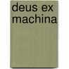 Deus ex machina door Max Leno