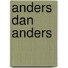 Anders dan anders door M. van Schermbeek