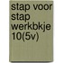 STAP VOOR STAP WERKBKJE 10(5V)