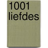 1001 liefdes by Unknown
