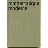 Mathematique moderne door Wilhelmi