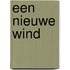 Een nieuwe wind