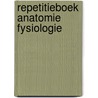 Repetitieboek anatomie fysiologie door Bastiaansen