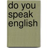 Do you speak english door Onbekend