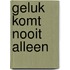 Geluk komt nooit alleen