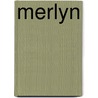 Merlyn by Unknown