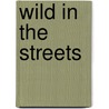 Wild in the streets door Macdonald