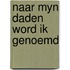 Naar myn daden word ik genoemd