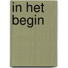 In het begin by I. Driessen