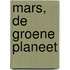 Mars, de groene planeet