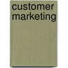 Customer marketing by J. Curry