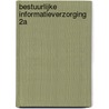 Bestuurlijke informatieverzorging 2A door StudentsOnly