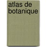 Atlas de botanique door Parenti