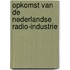 Opkomst van de Nederlandse radio-industrie