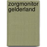 Zorgmonitor Gelderland door W. van der Kuil