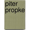 Piter Propke door M. Haaima-Hoekstra