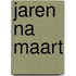 Jaren na maart