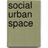 Social urban space