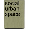 Social urban space door Walter van Hulst