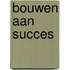 Bouwen aan succes