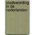 Stadswording in de Nederlanden