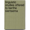 Linguistic studies offered to berthe siertsema door Onbekend