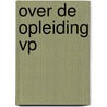 Over de opleiding vp door Onbekend