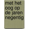 Met het oog op de jaren negentig by Unknown