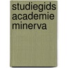 Studiegids Academie Minerva door Onbekend