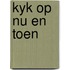 Kyk op nu en toen
