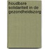 Houdbare solidariteit in de gezondheidszorg