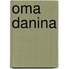 Oma Danina by Danielle Steel