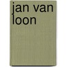 Jan van Loon door J. van Loon