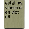 ESTAF.NW. VLOEIEND EN VLOT E6 by S. van de Linden