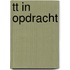 TT in opdracht