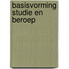 Basisvorming studie en beroep by I. van de Berg